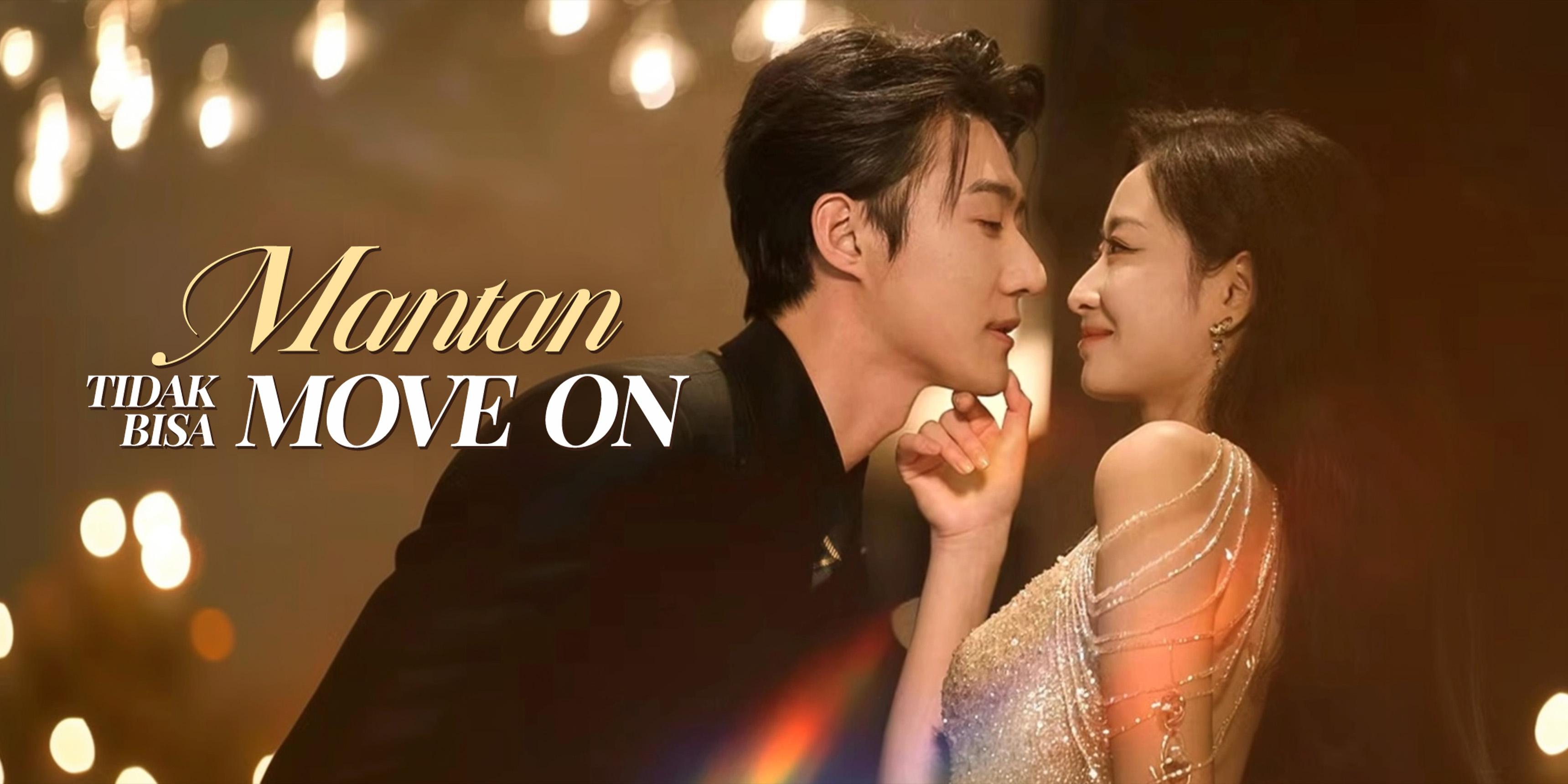 Mantan tidak bisa Move on Gratis Nonton Semua Episode