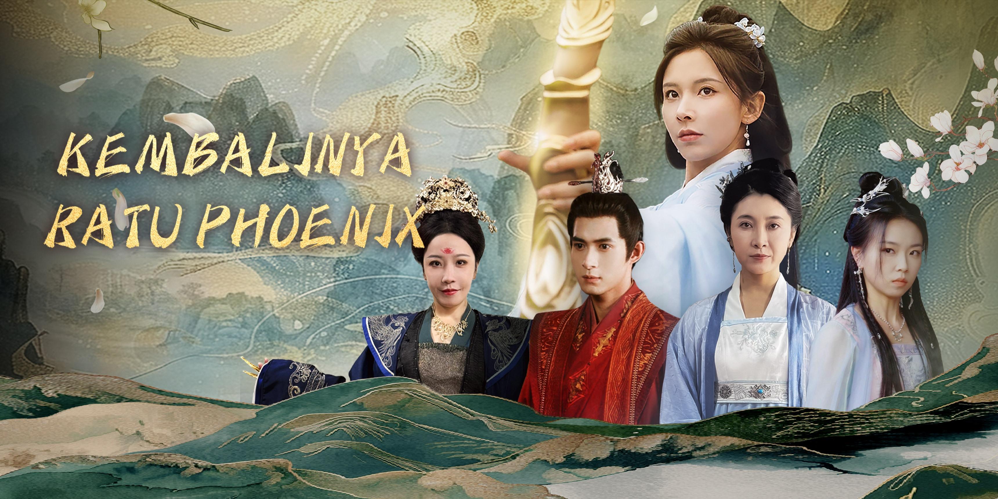 (Sulih suara)Kembalinya Ratu Phoenix nonton gratis semua episode