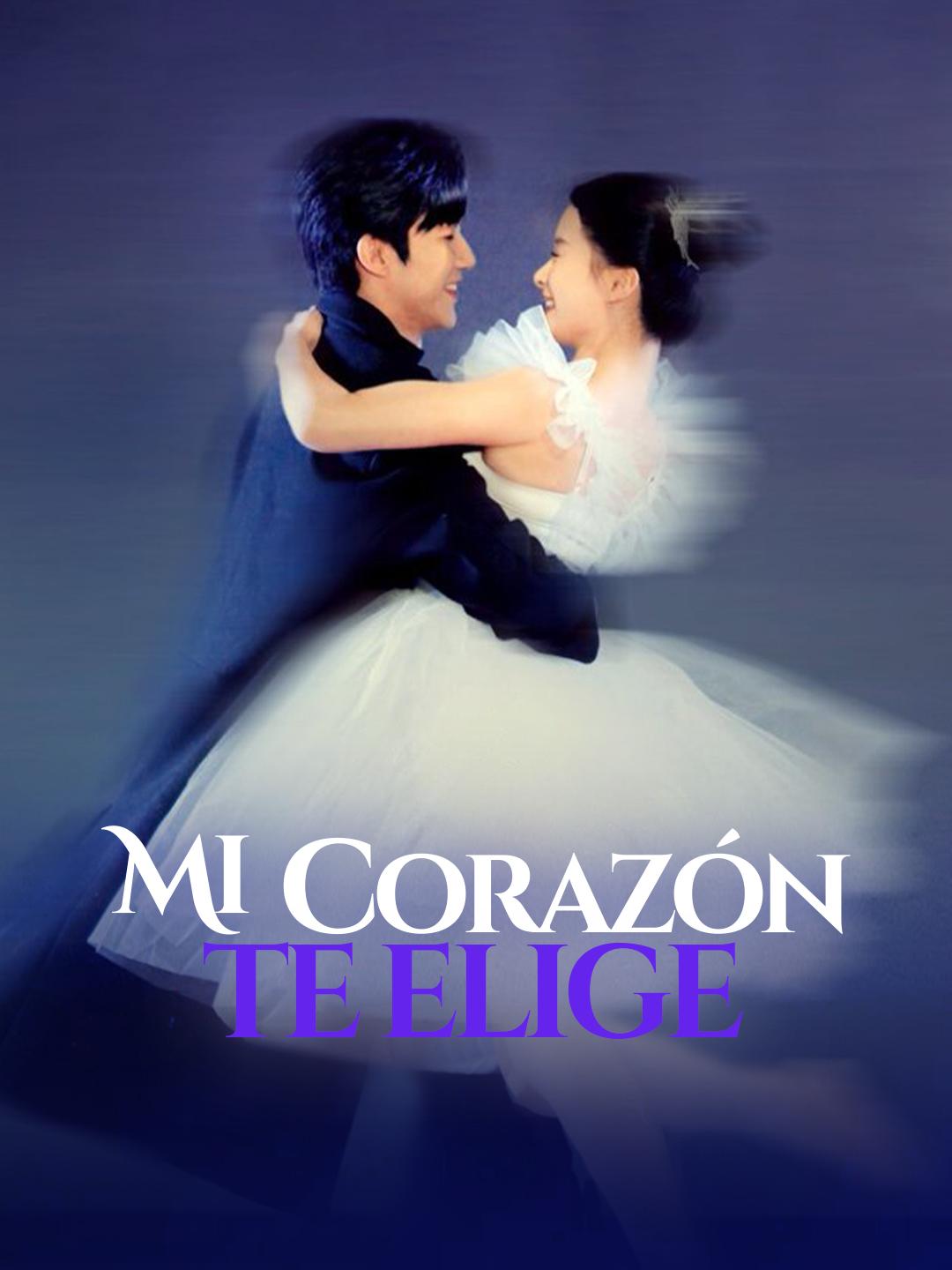 Mi corazón te elige