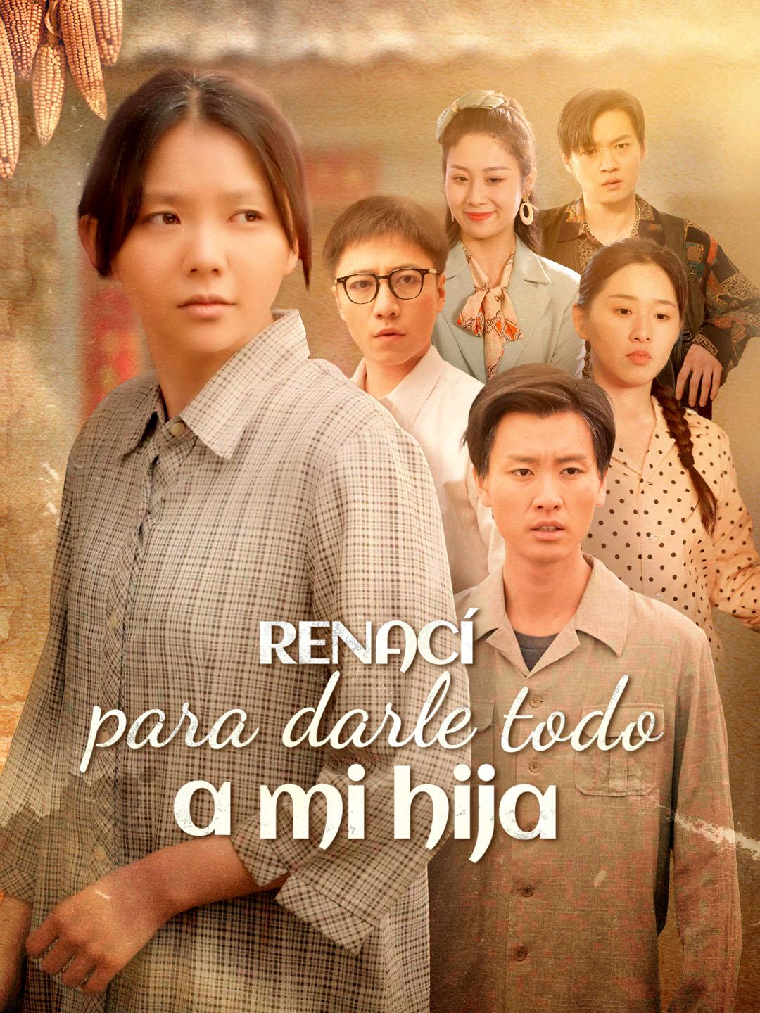 Renací para darle todo a mi hija