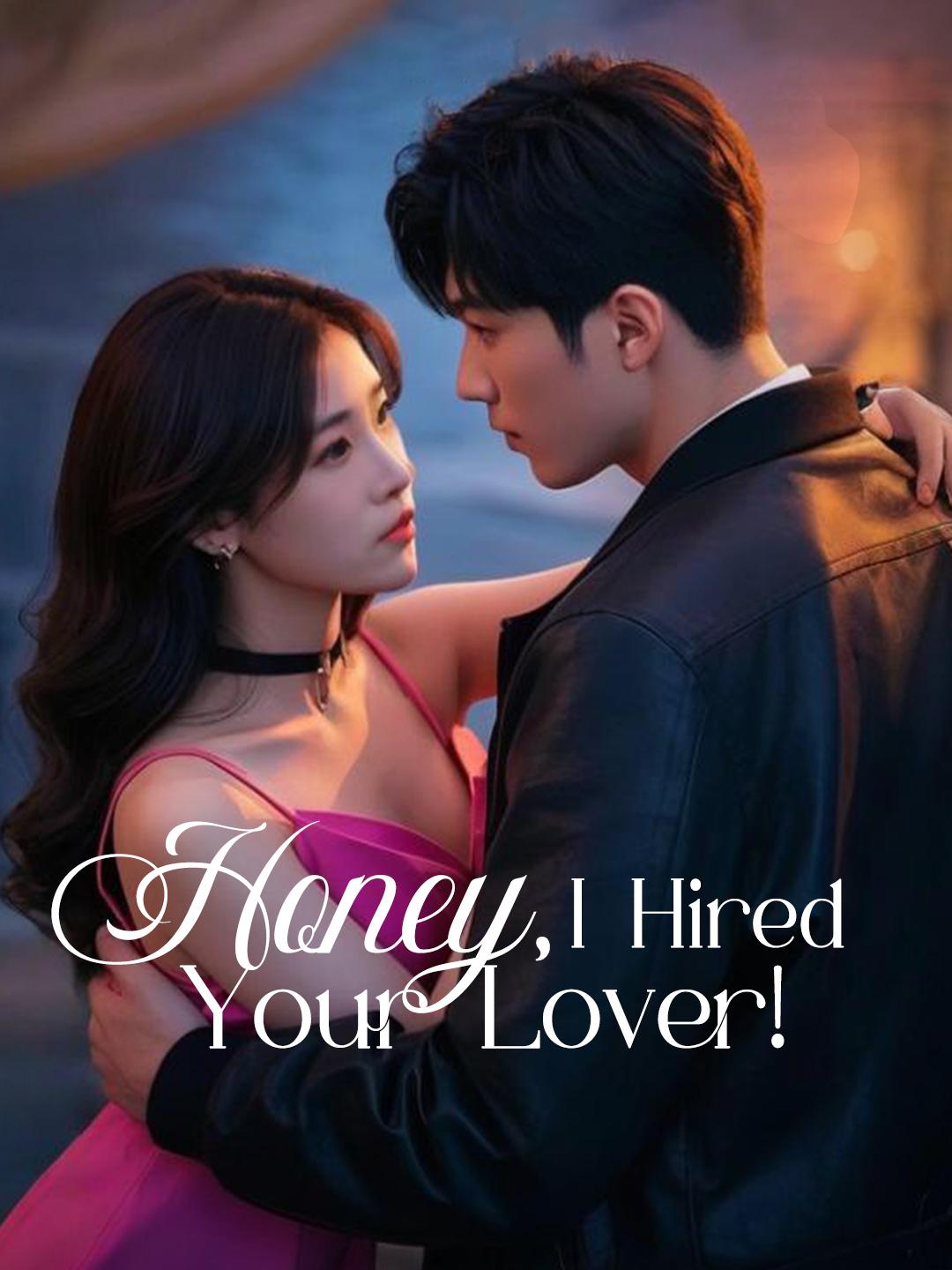 Honey, I Hired Your Lover!