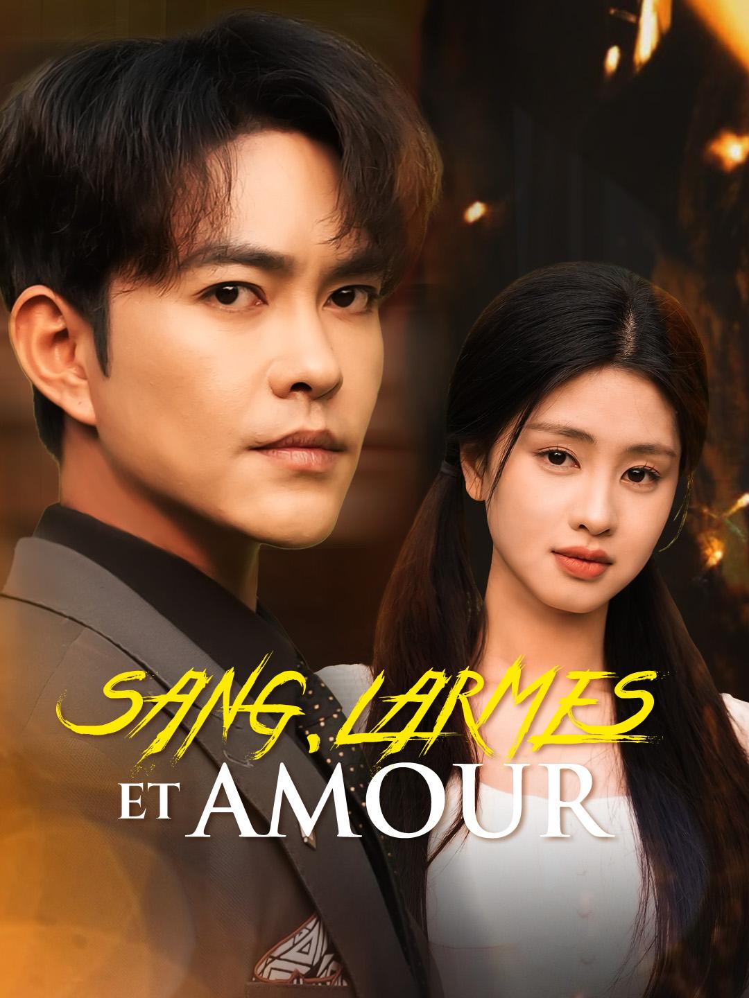 SANG, LARMES ET AMOUR