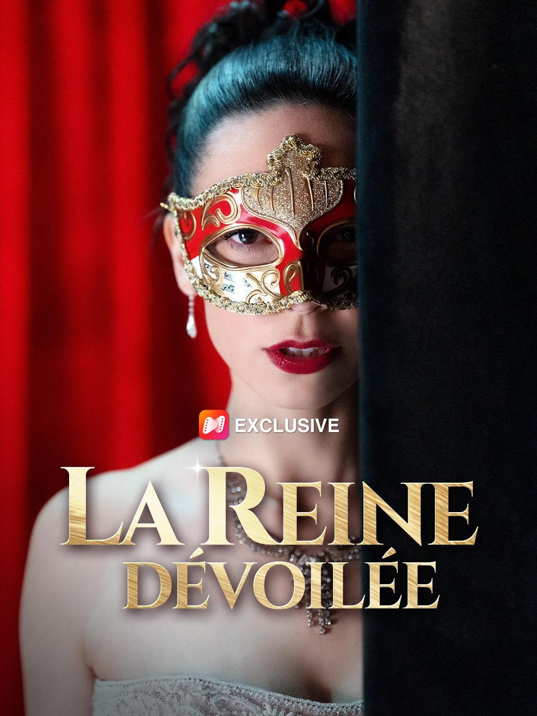 LA REINE DÉVOILÉE