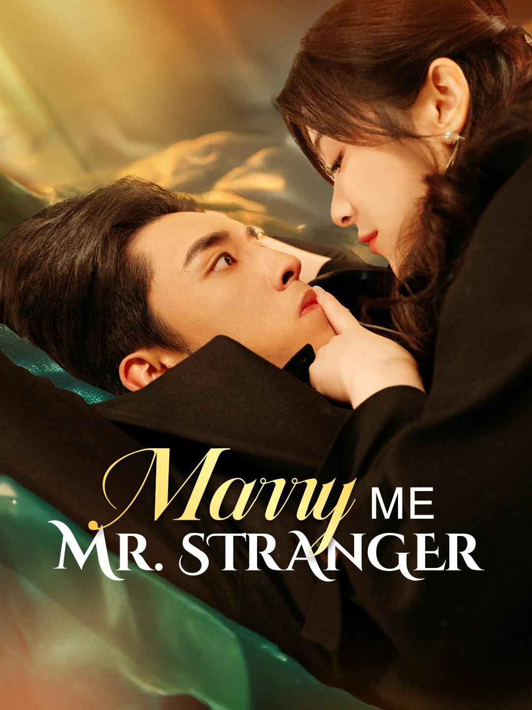 Marry Me, Mr. Stranger