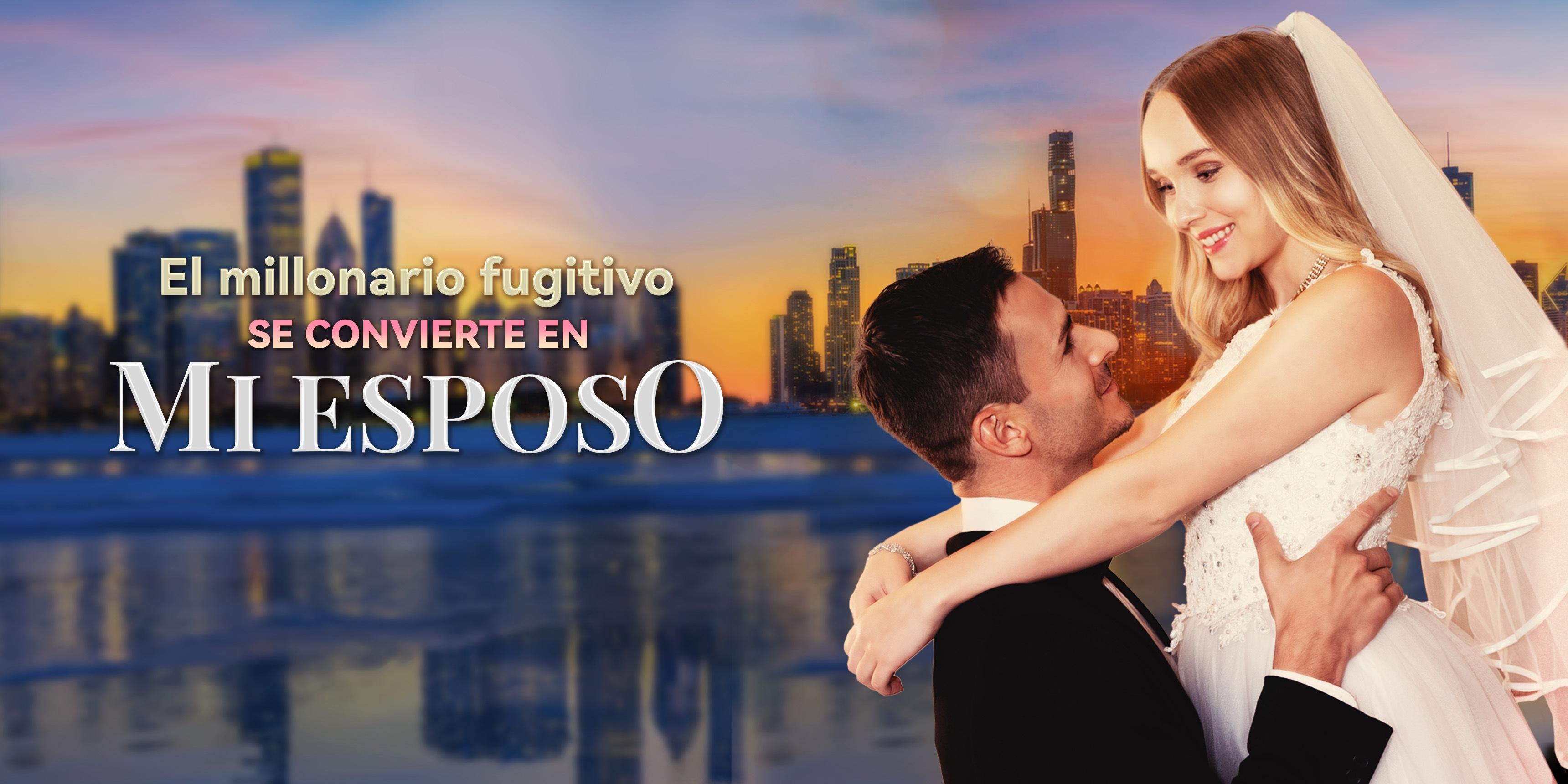 El millonario fugitivo se convierte en mi esposo free full episodes