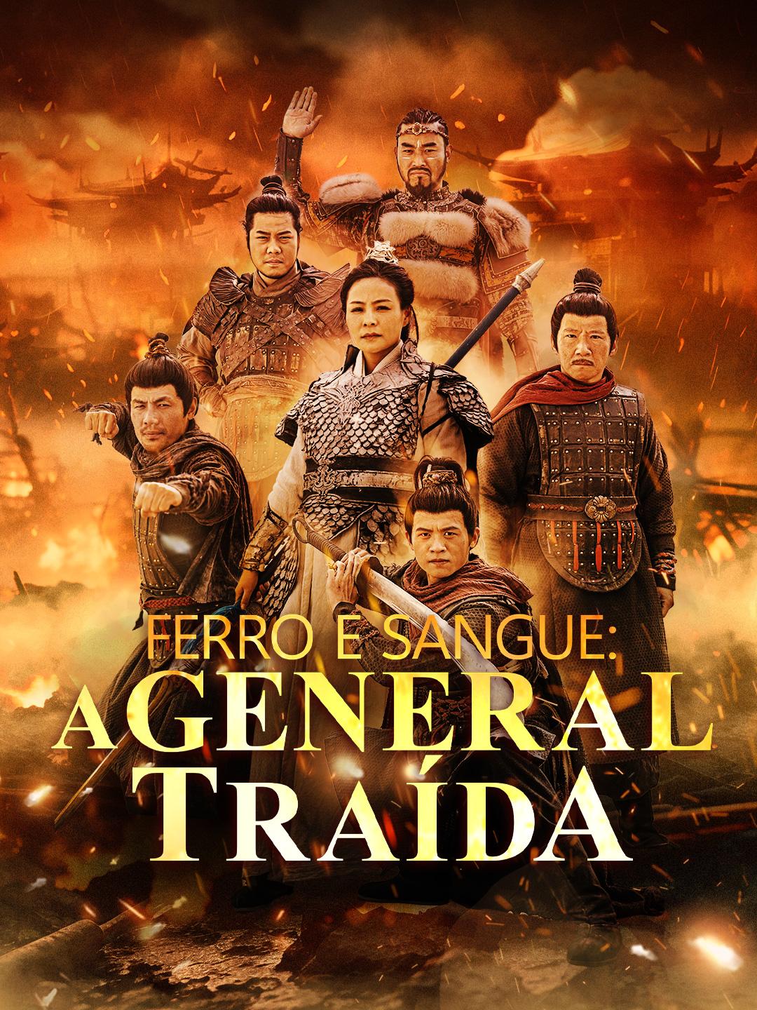 Ferro e Sangue: A General Traída