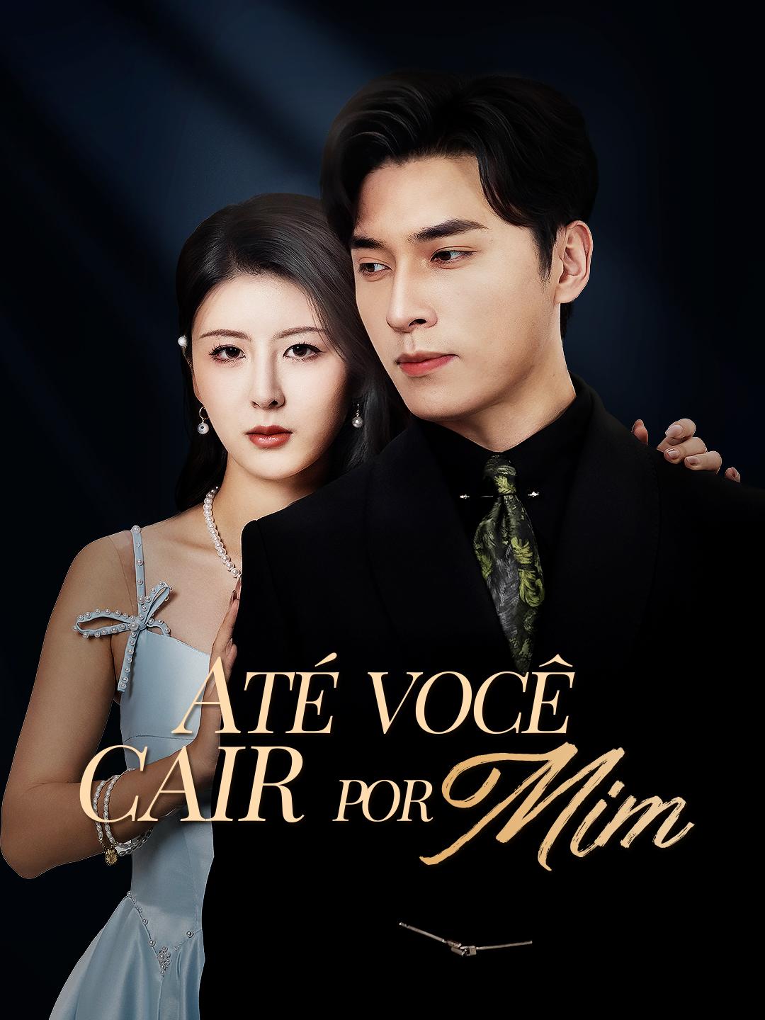 Até Você Cair Por Mim Episódio 1