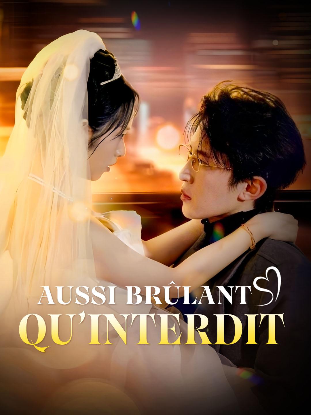AUSSI BRÛLANT QU’INTERDIT