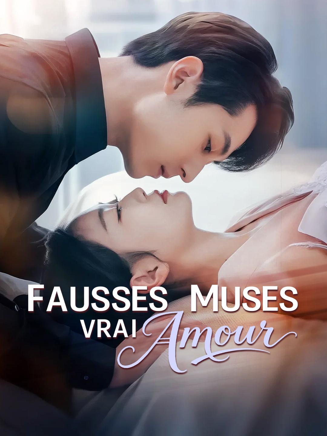 FAUSSES MUSES, VRAI AMOUR