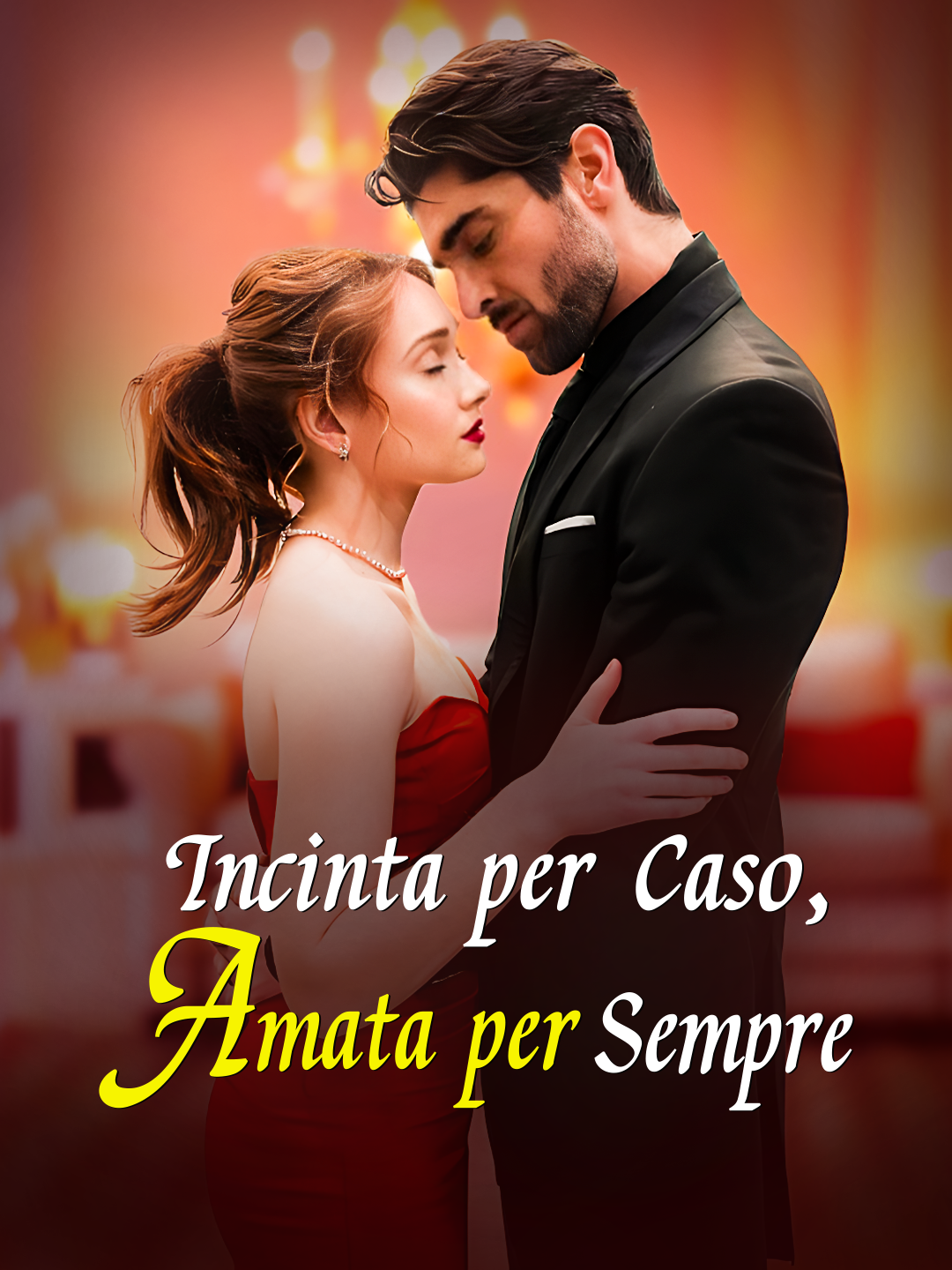 Incinta per Caso, Amata per Sempre