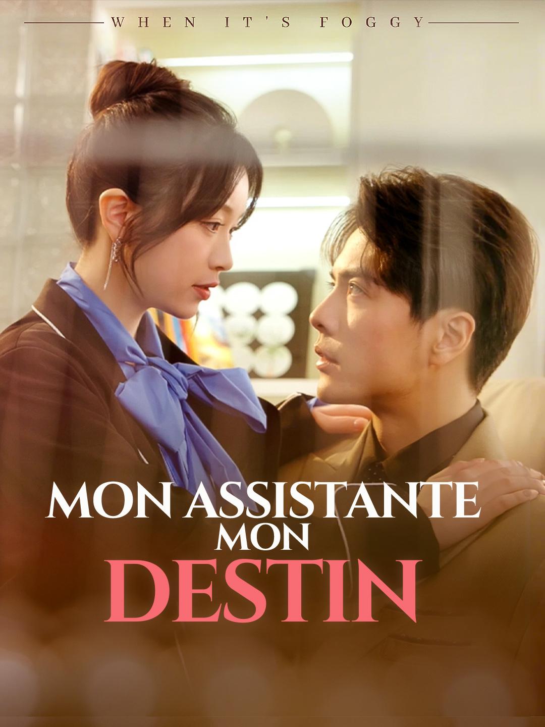 MON ASSISTANTE, MON DESTIN