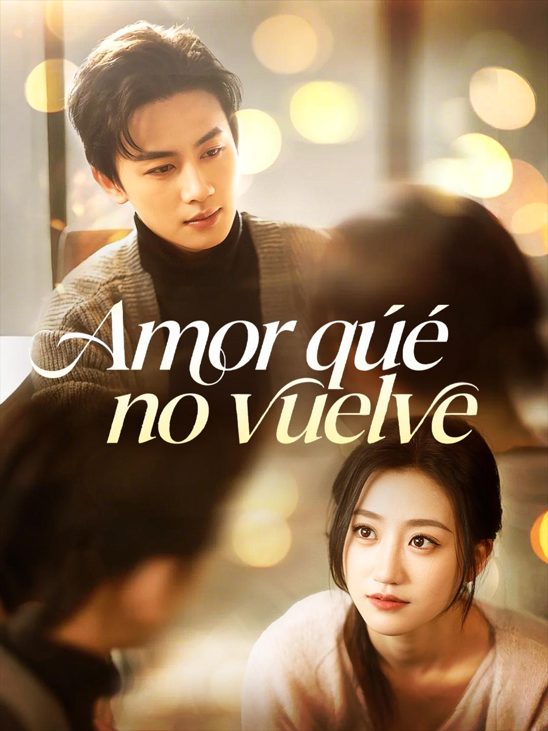 Amor que no vuelve Amor que no vuelve