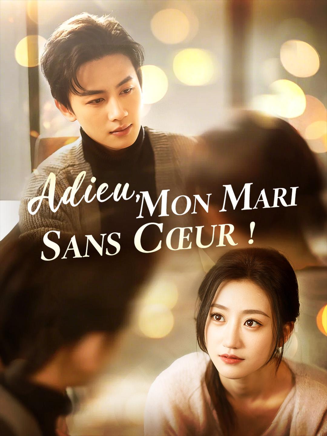 ADIEU, MON MARI SANS CŒUR !