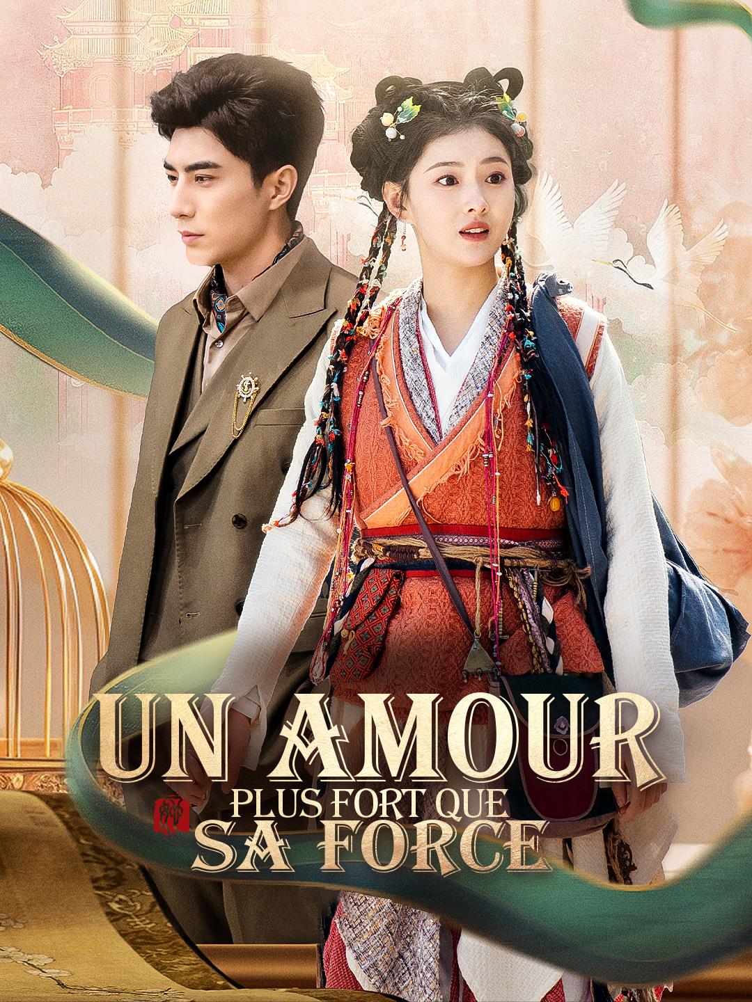 UN AMOUR PLUS FORT QUE SA FORCE