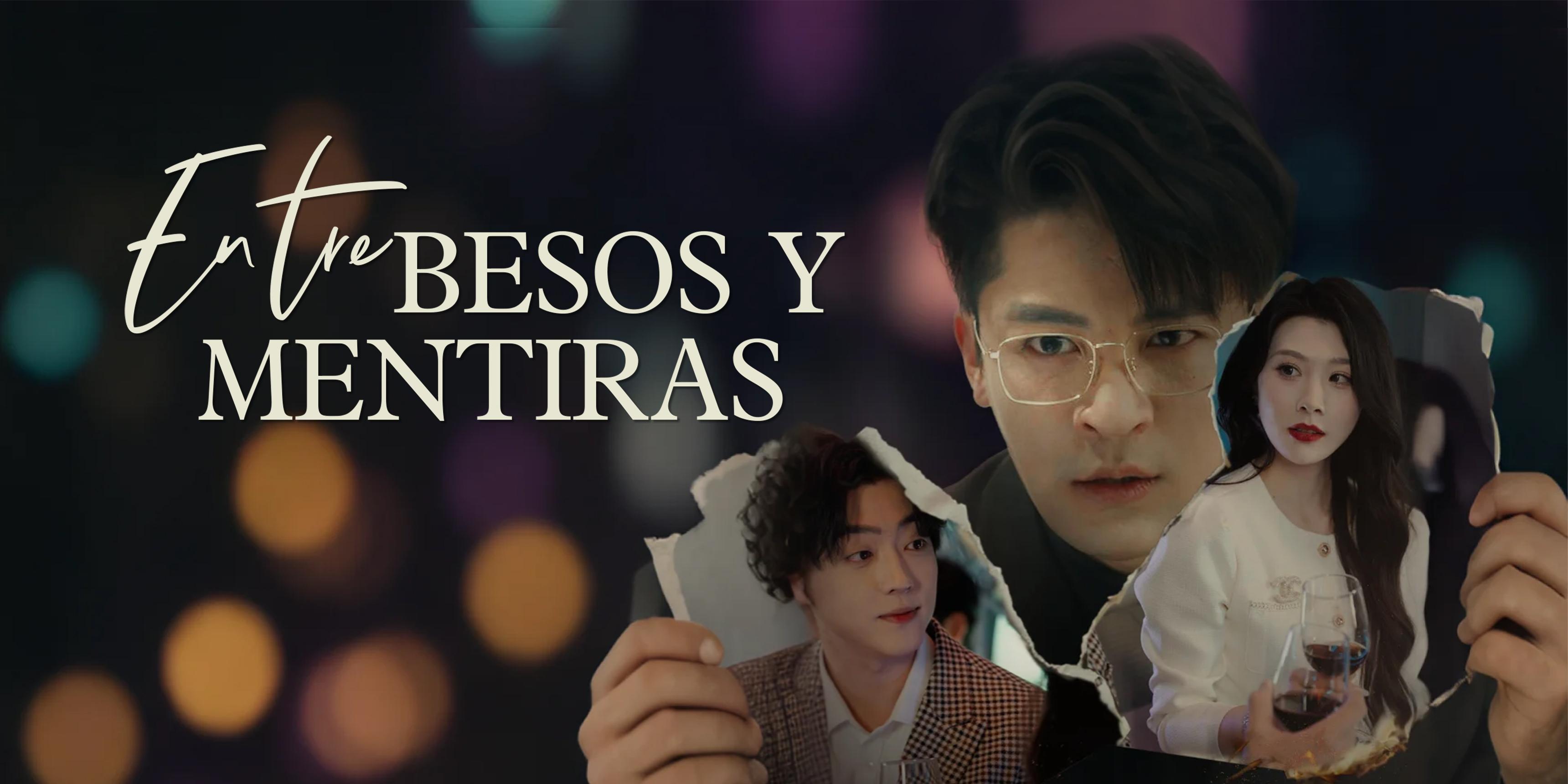 Entre besos y mentiras capítulos completos gratis