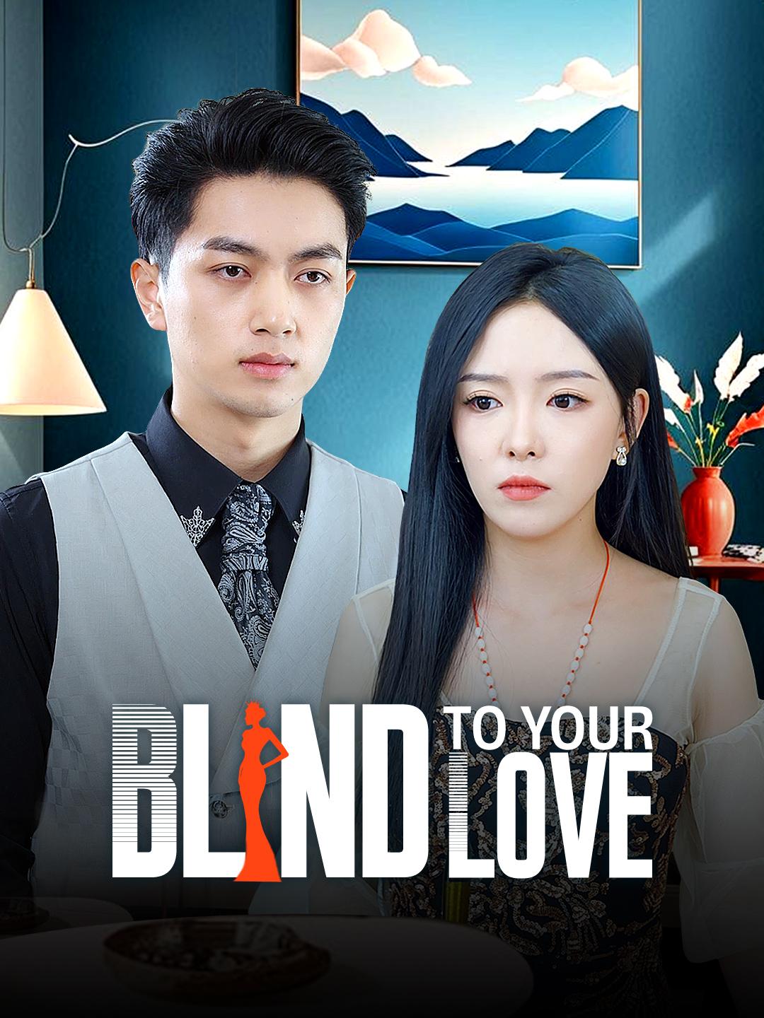 Blind to Your Love