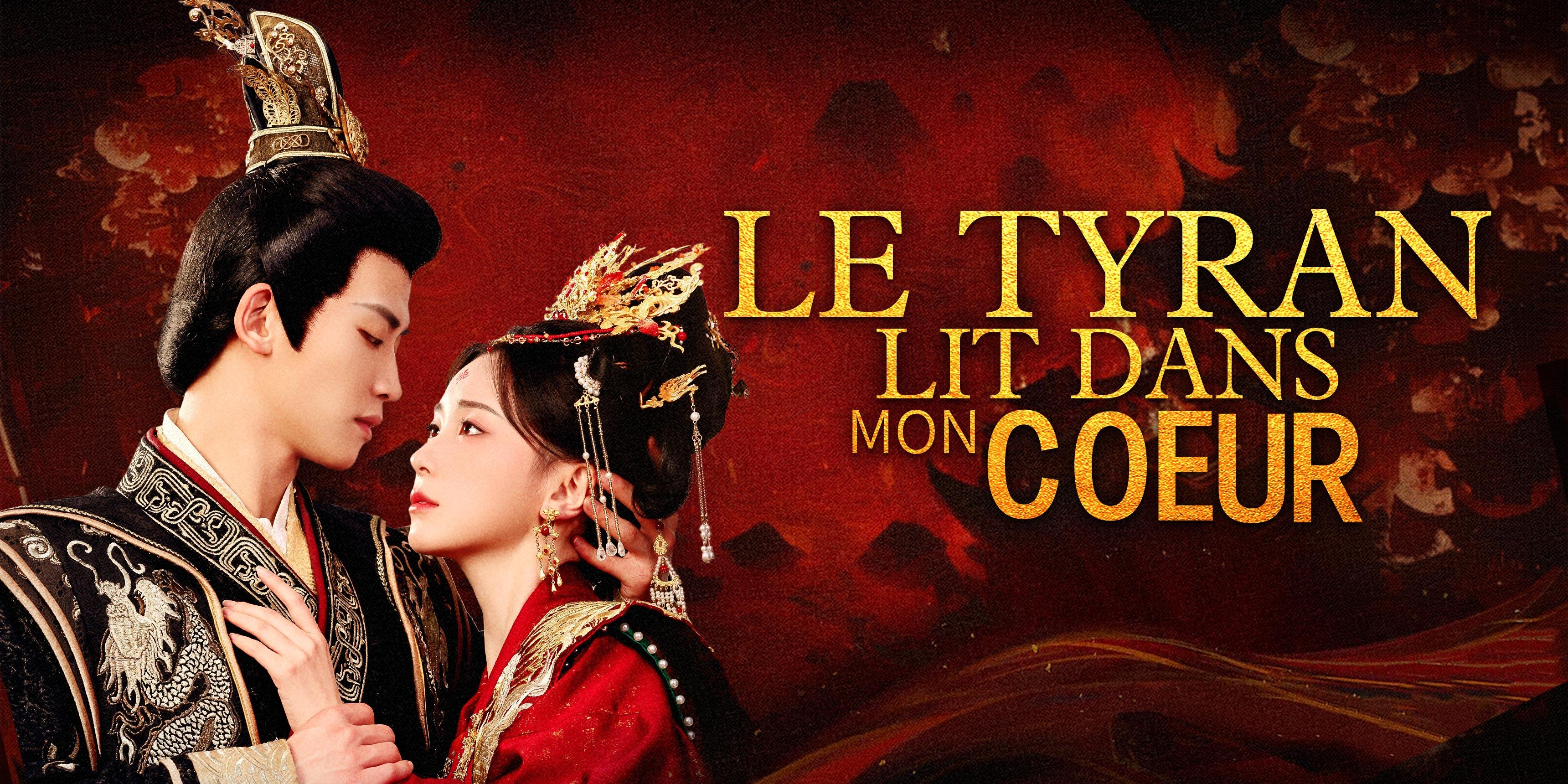 LE TYRAN LIT DANS MON COEUR épisodes complets gratuits