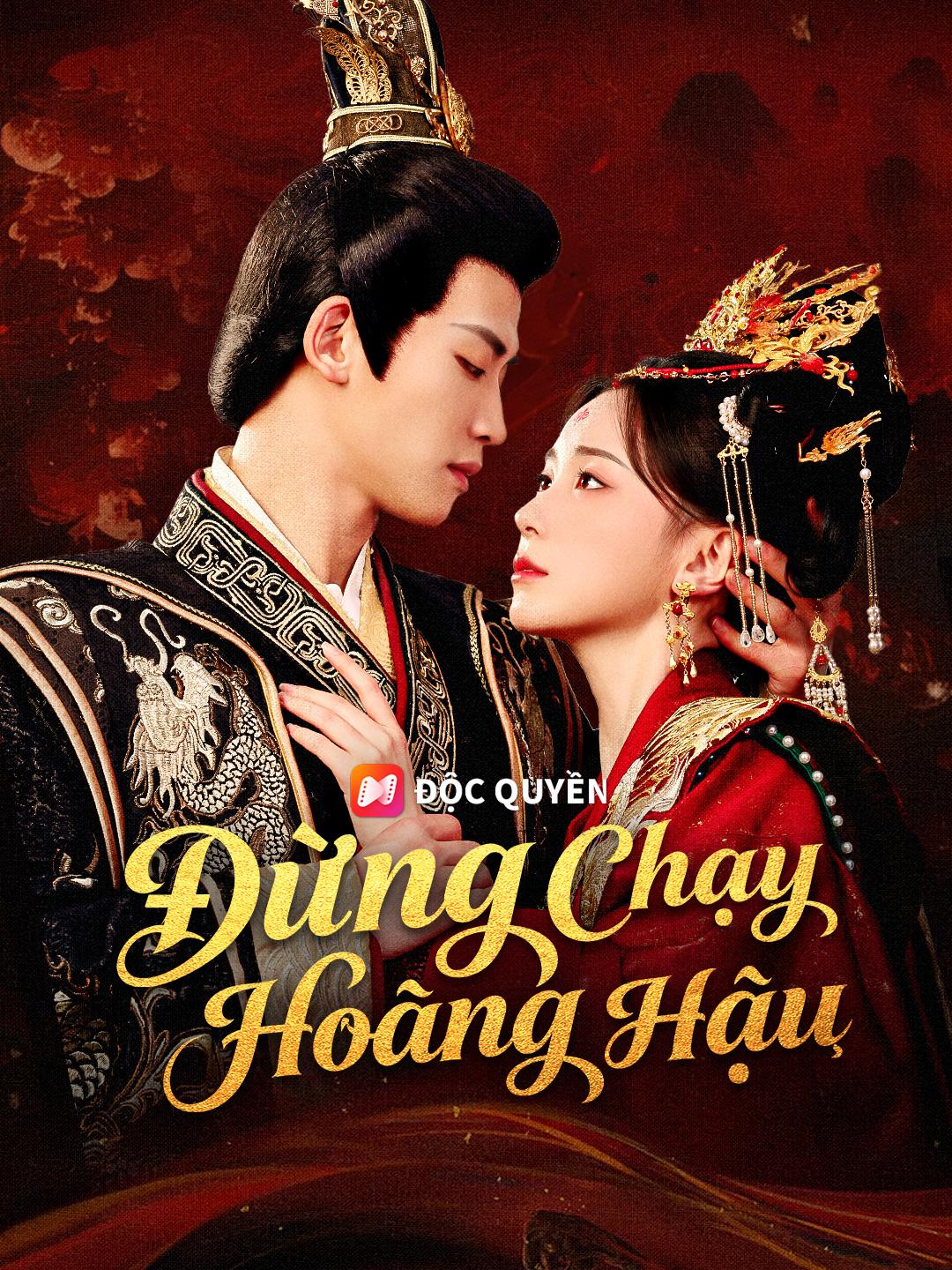 Hoàng Hậu Đừng Chạy