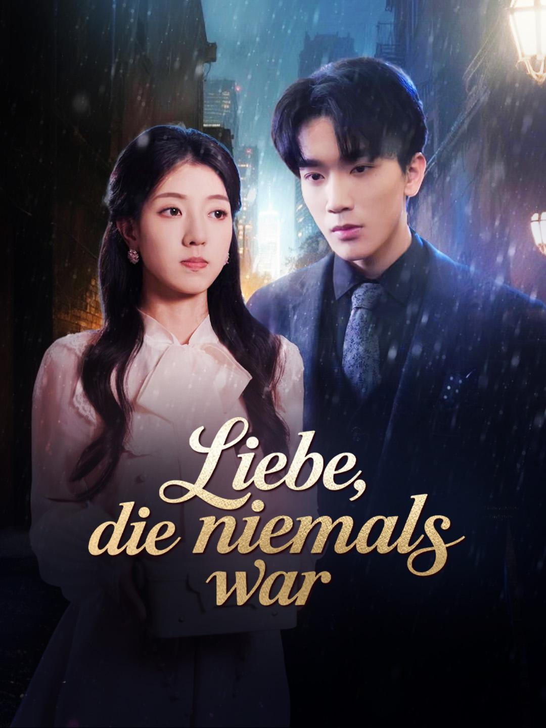 Liebe, die niemals war