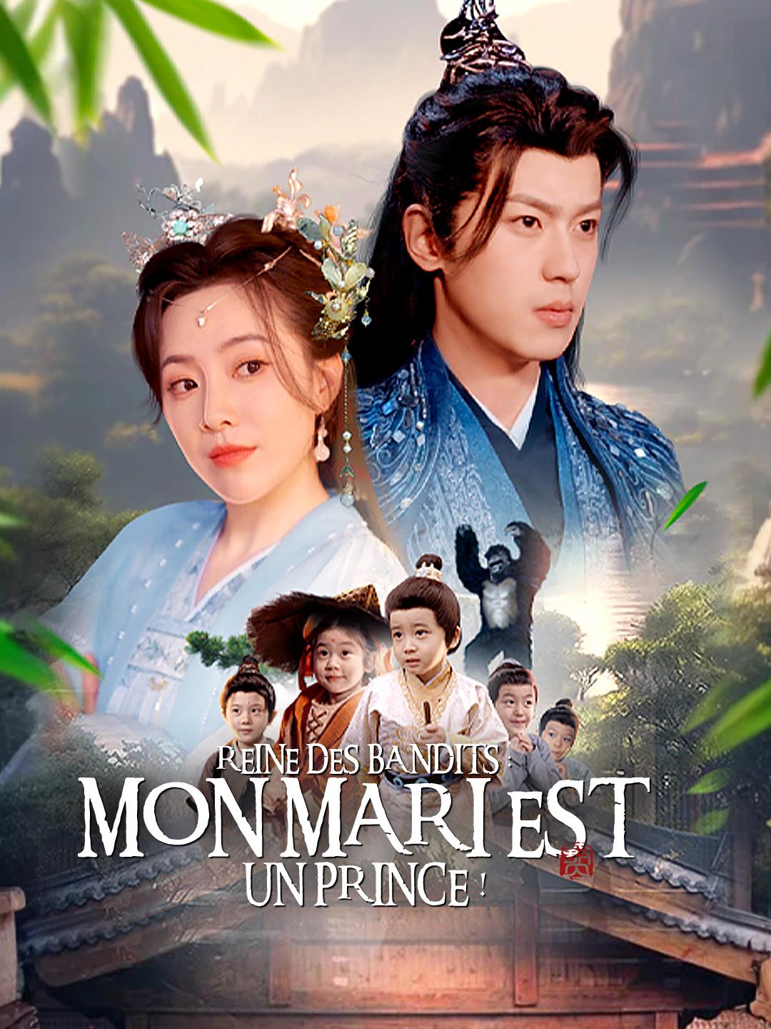 REINE DES BANDITS : MON MARI EST UN PRINCE ! Regarder la série complète gratuitement
