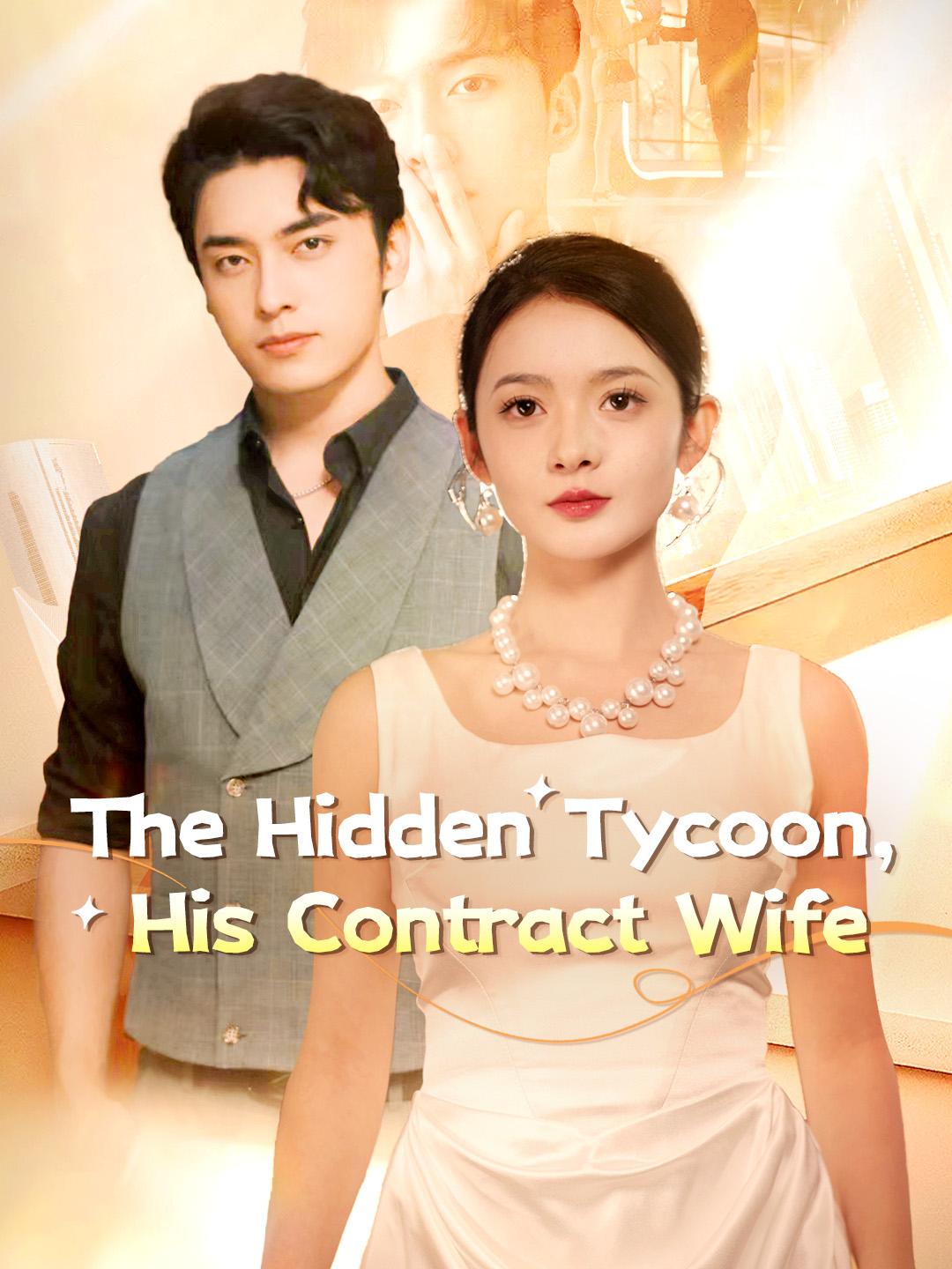 The Hidden Tycoon, His Contract Wife