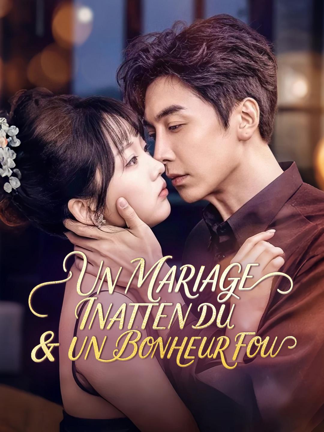 UN MARIAGE INATTENDU & UN BONHEUR FOU