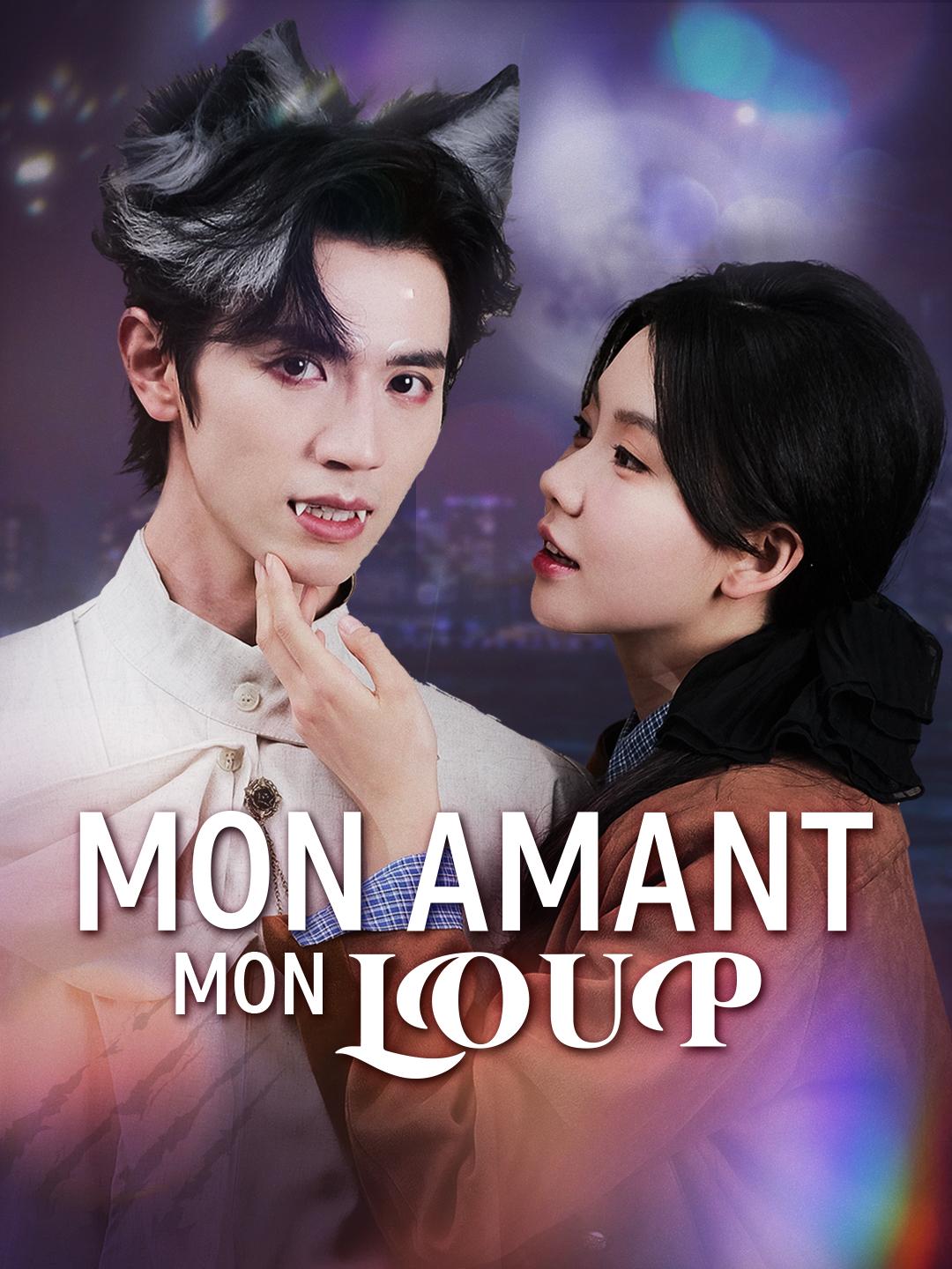 MON AMANT, MON LOUP