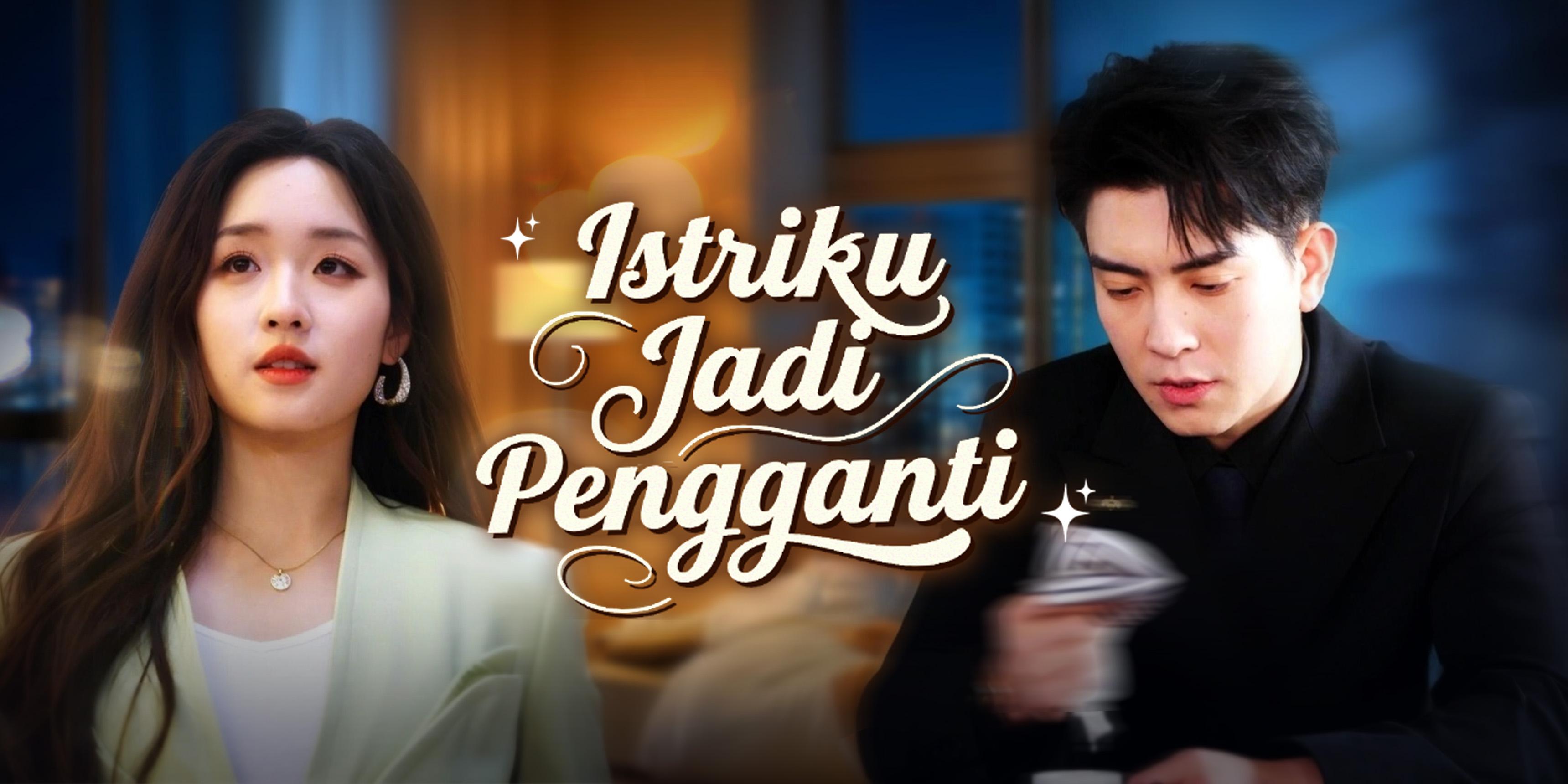 Istriku Jadi Pengganti Gratis Nonton Semua Episode