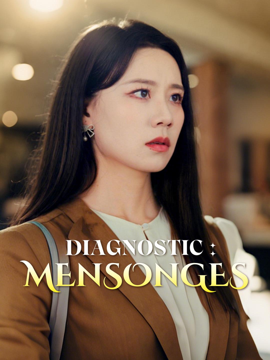DIAGNOSTIC : MENSONGES