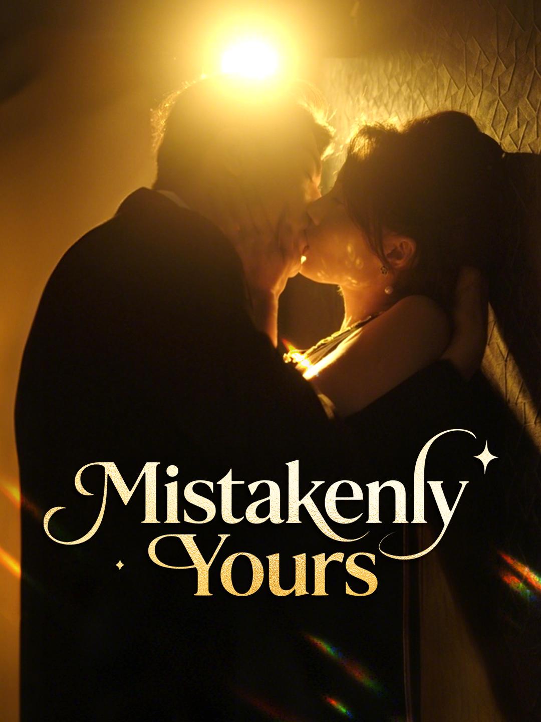 Mistakenly Yours
