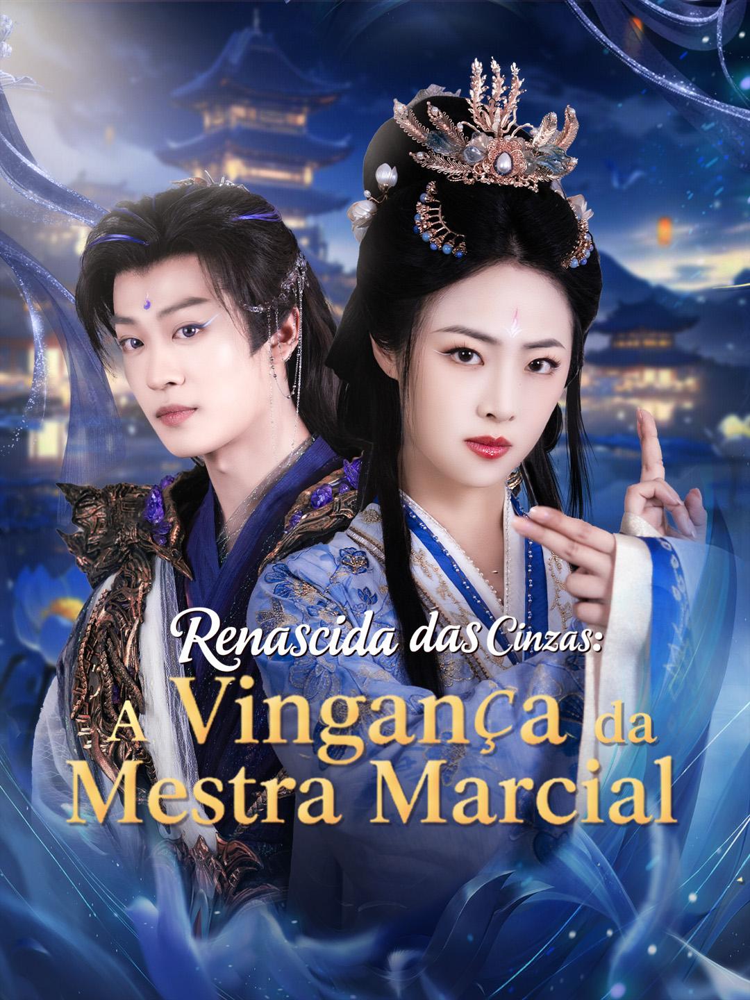 Renascida das Cinzas: A Vingança da Mestra Marcial