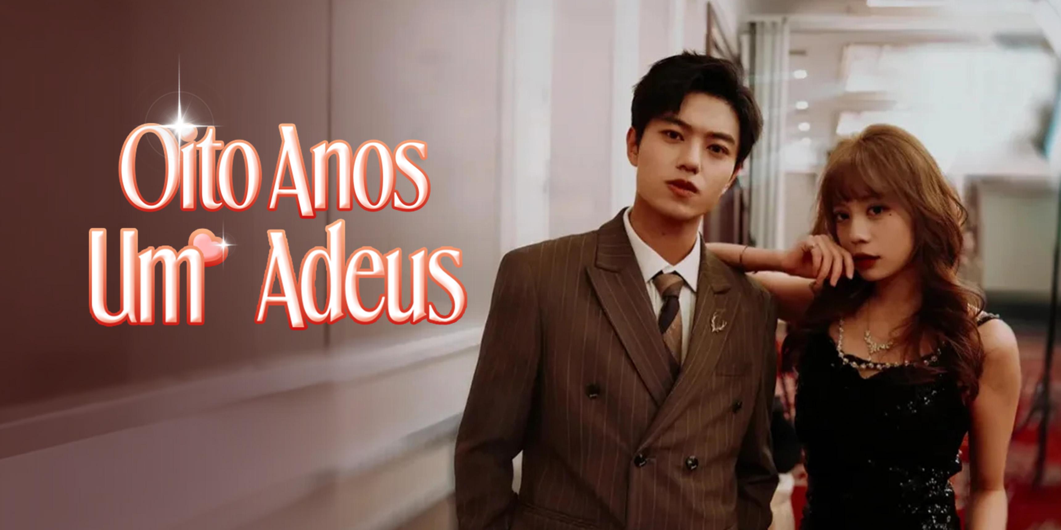 Oito Anos, Um Adeus grátis para assistir todos os episódios 