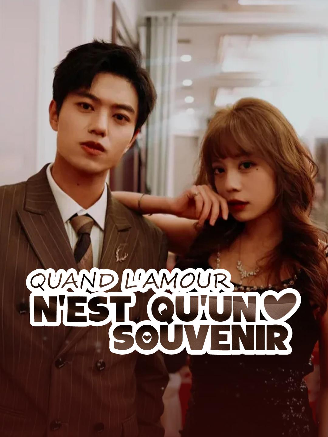 QUAND L'AMOUR N'EST QU'UN SOUVENIR