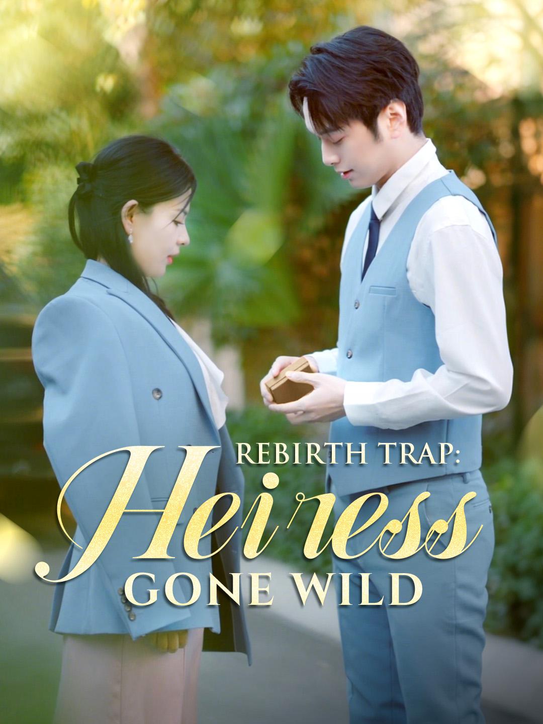 Rebirth Trap: Heiress Gone Wild