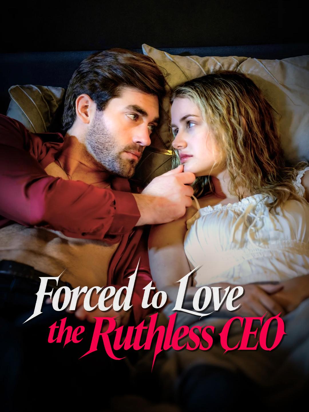 Forced to Love the Ruthless CEO