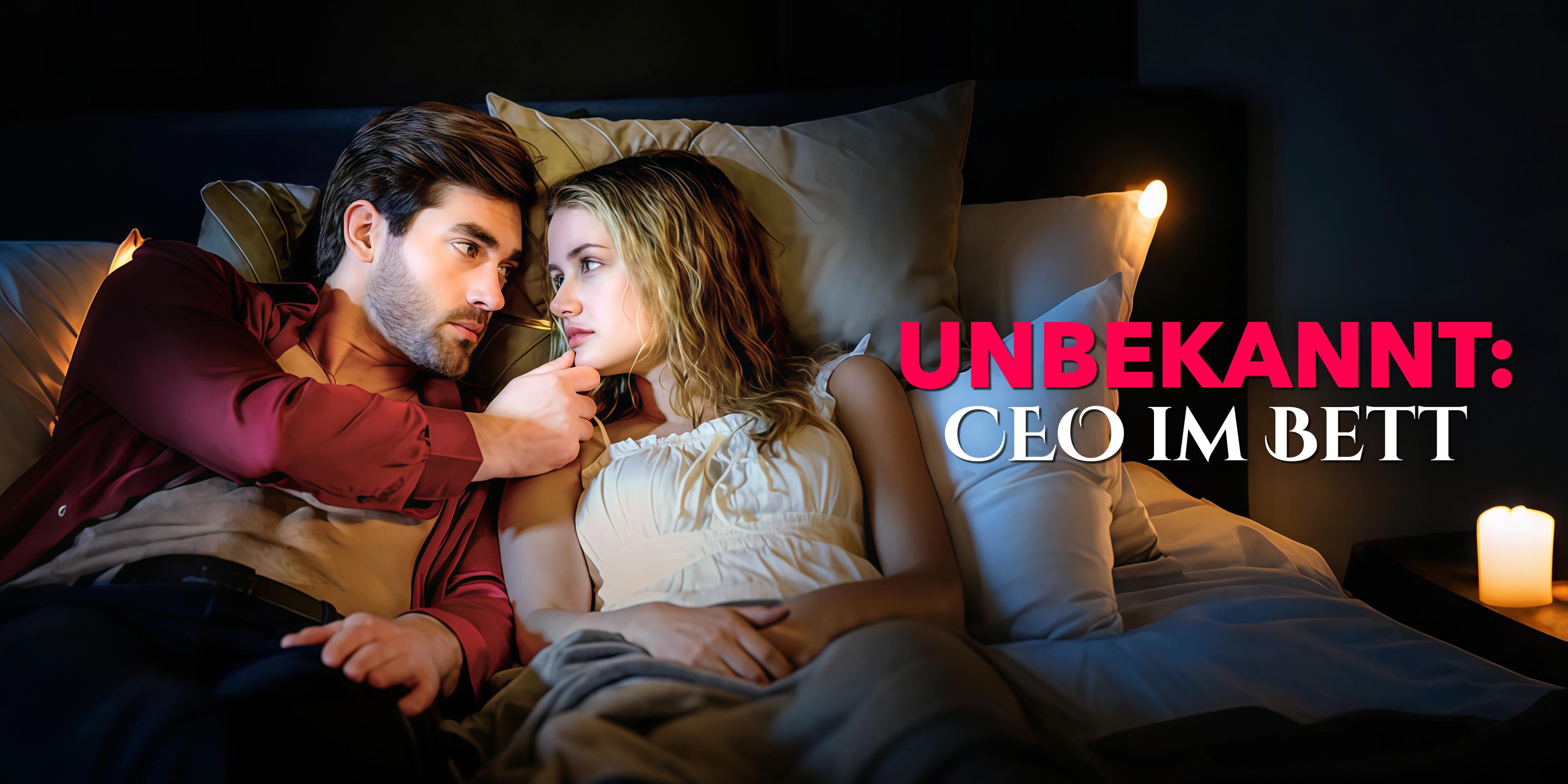 UNBEKANNT: CEO im Bett – Jetzt komplette Folgen kostenlos sehen