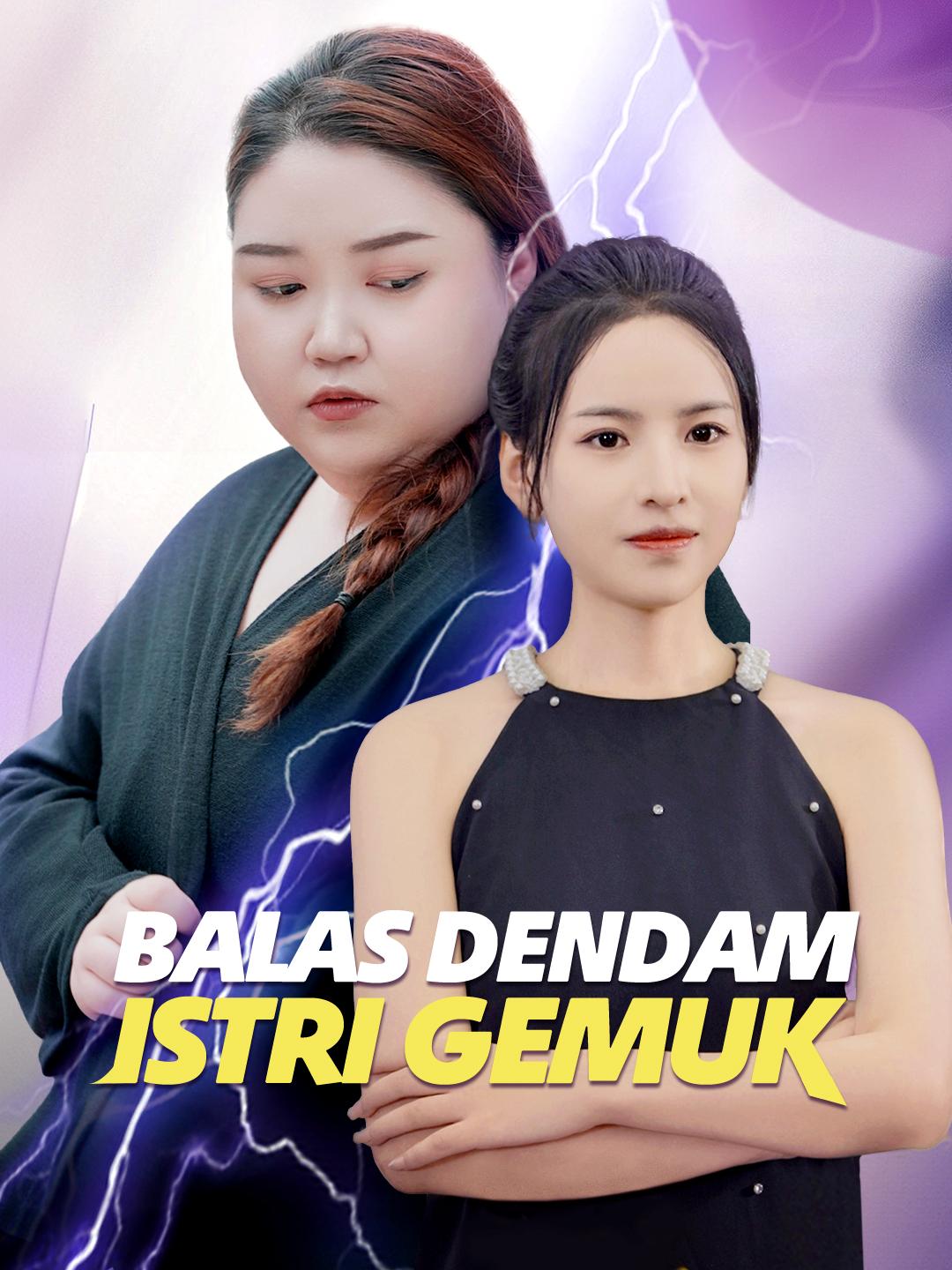 Balas Dendam Istri Gemuk