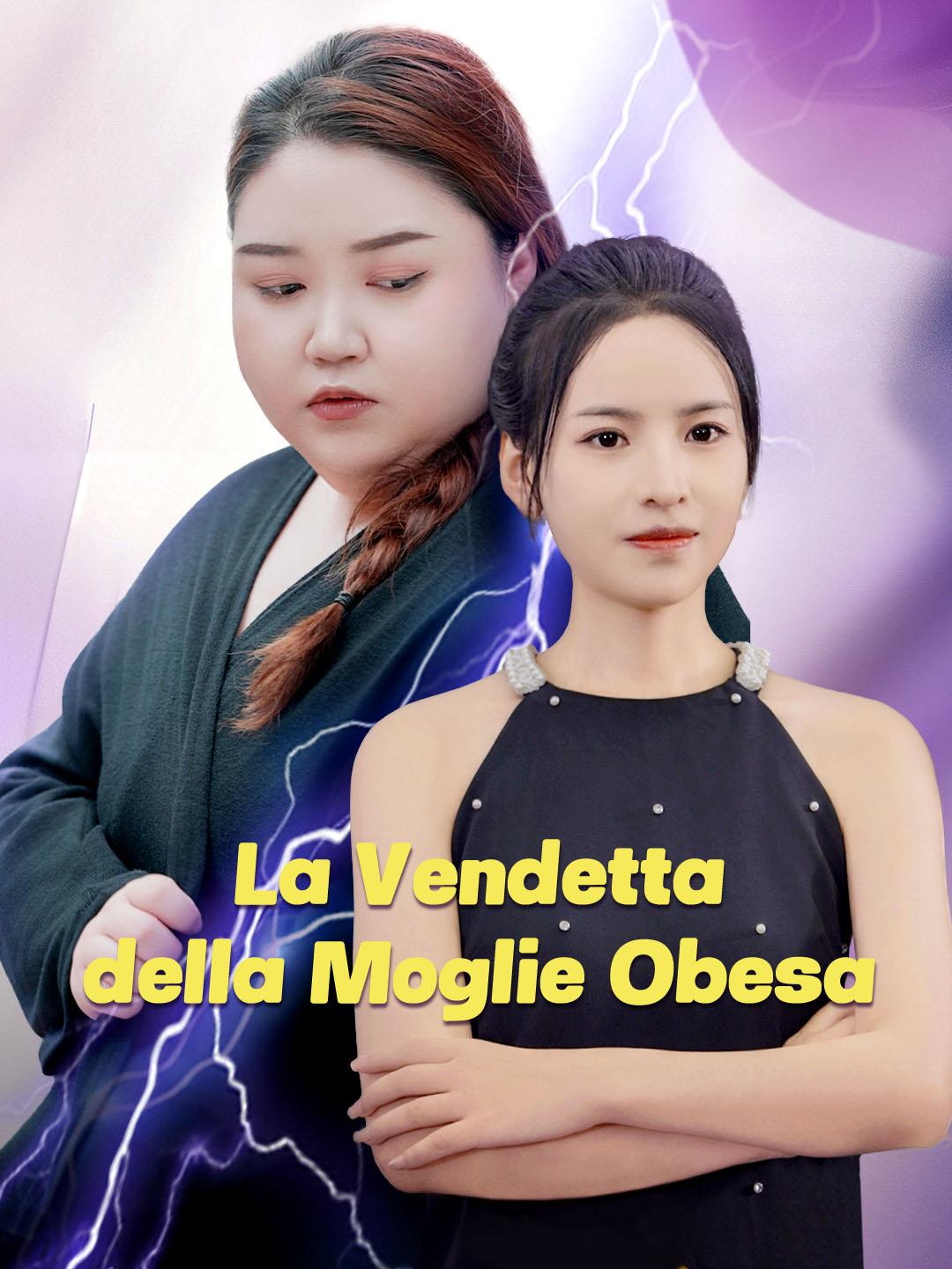 La Vendetta della Moglie Obesa