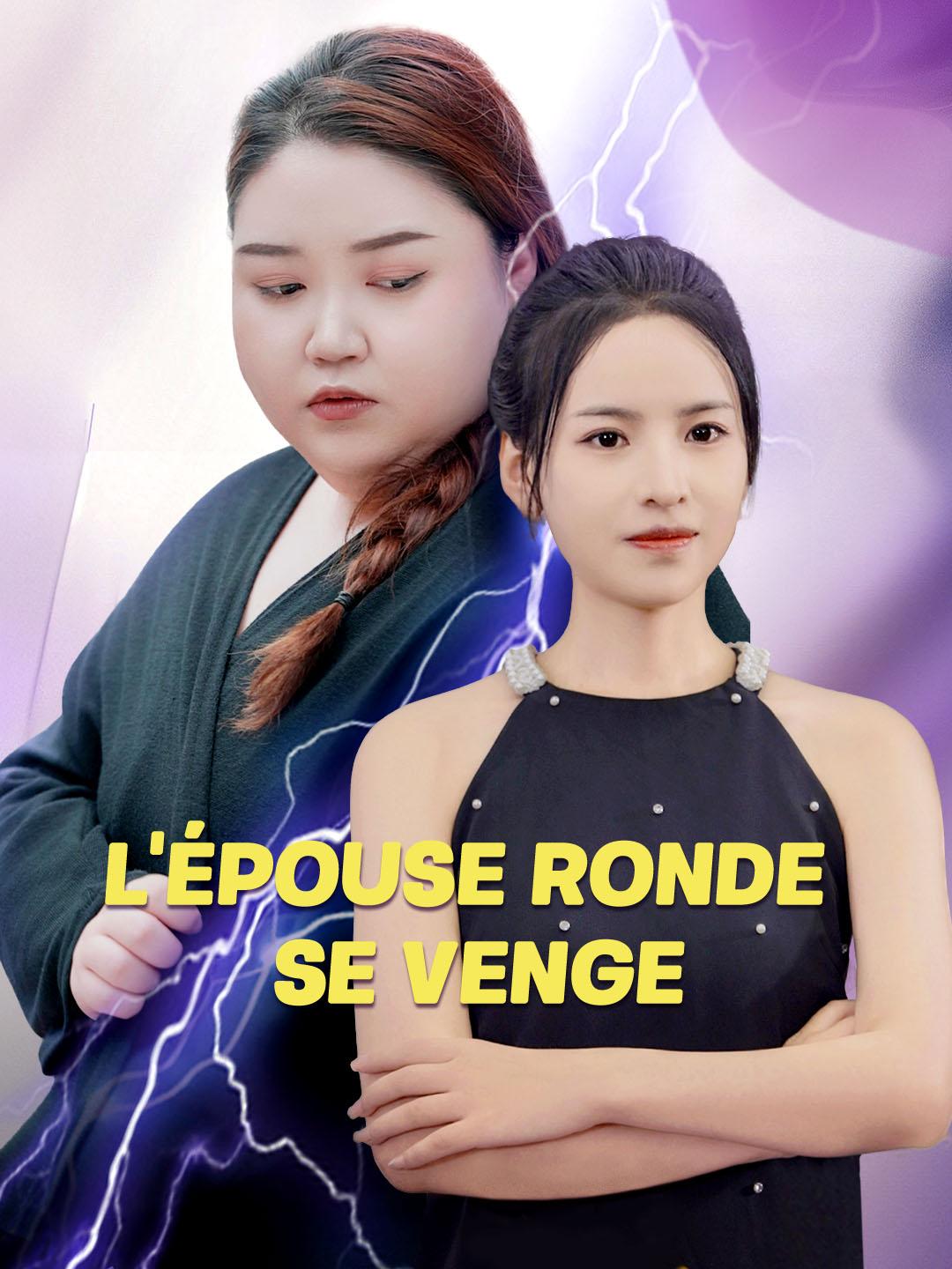 L'ÉPOUSE RONDE SE VENGE