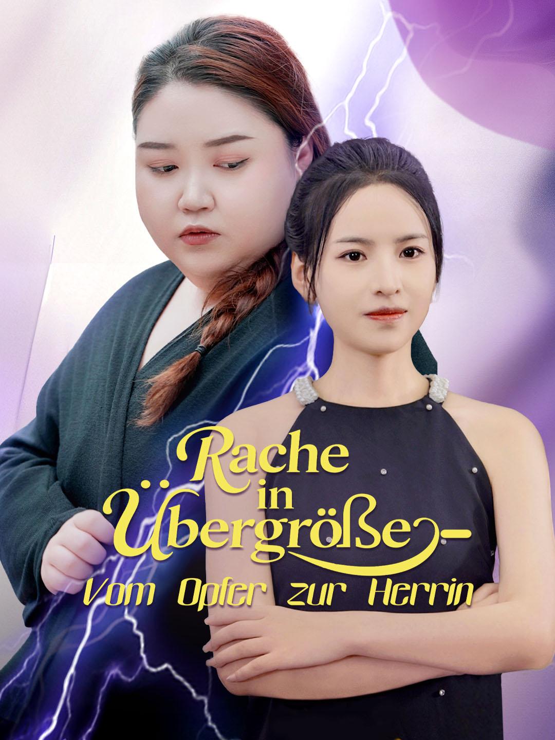 Rache in Übergröße – Vom Opfer zur Herrin