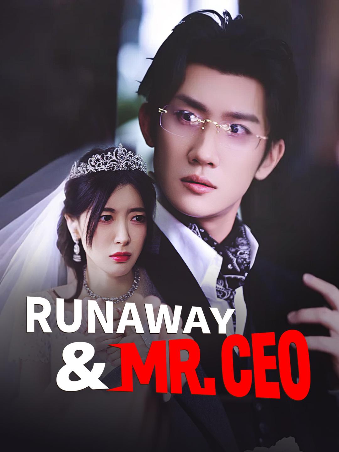 Runaway & Mr. CEO