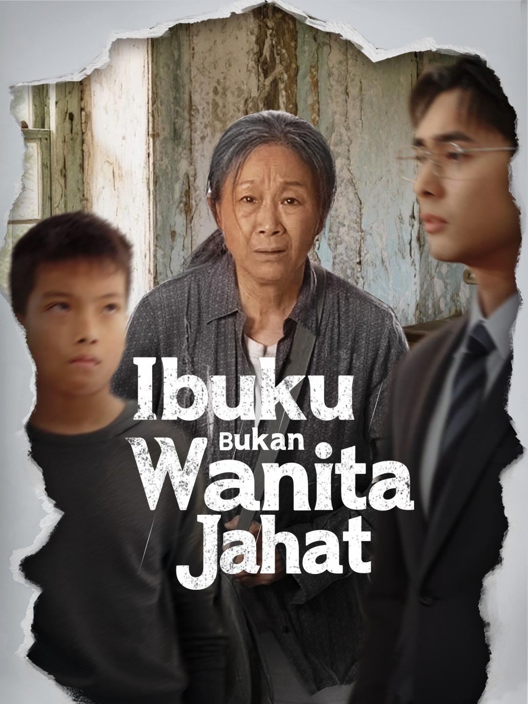 Ibuku Bukan Wanita Jahat