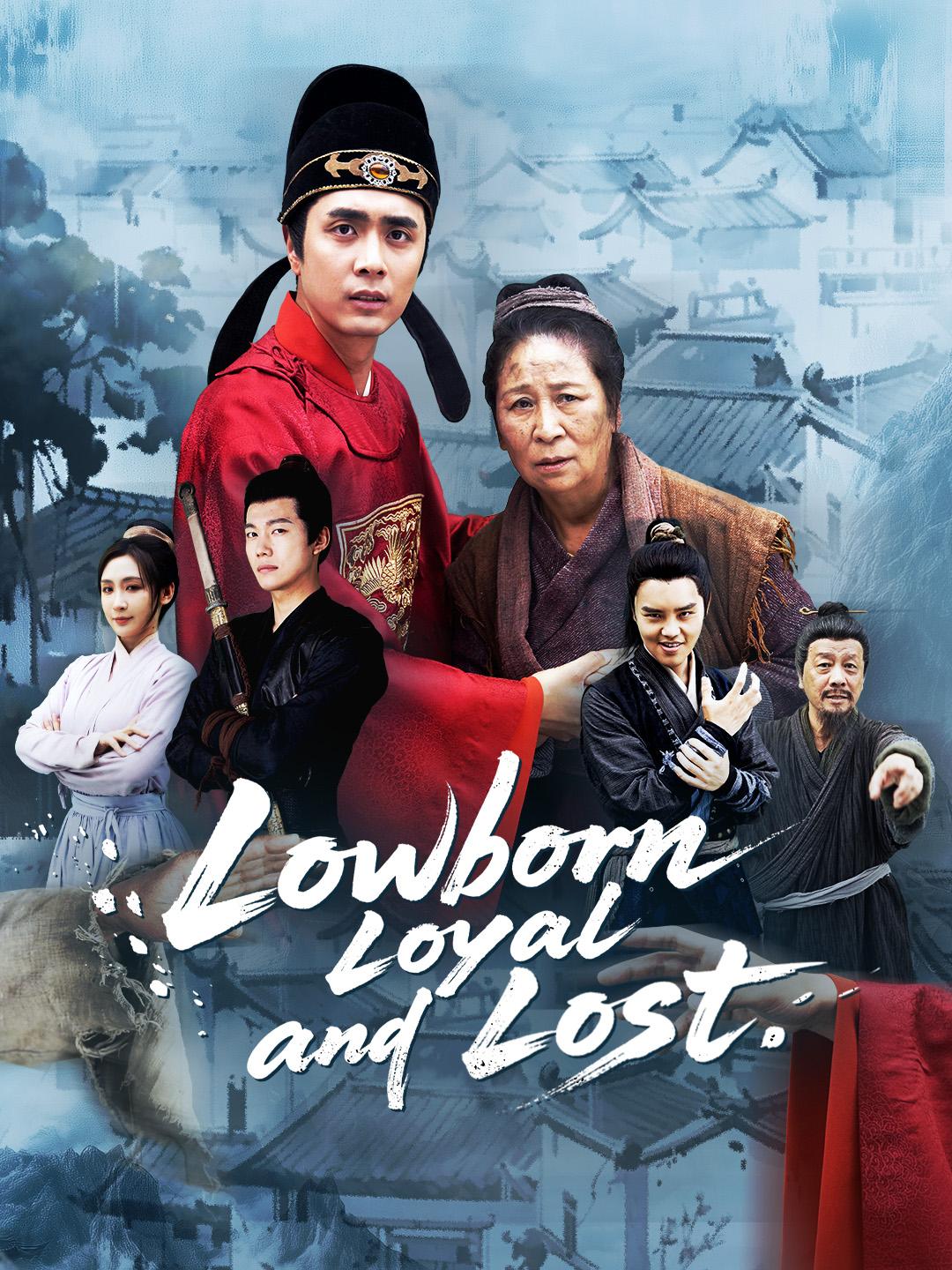 Lowborn, Loyal, and Lost   