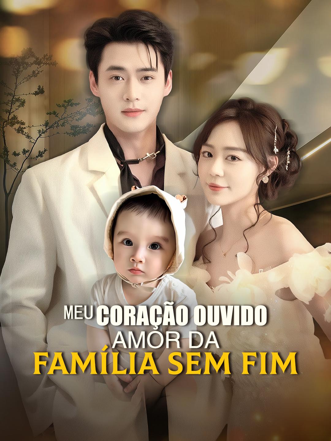 Meu Coração Ouvido, Amor da Família Sem Fim