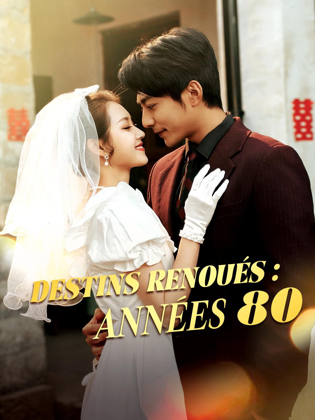 DESTINS RENOUÉS : ANNÉES 80