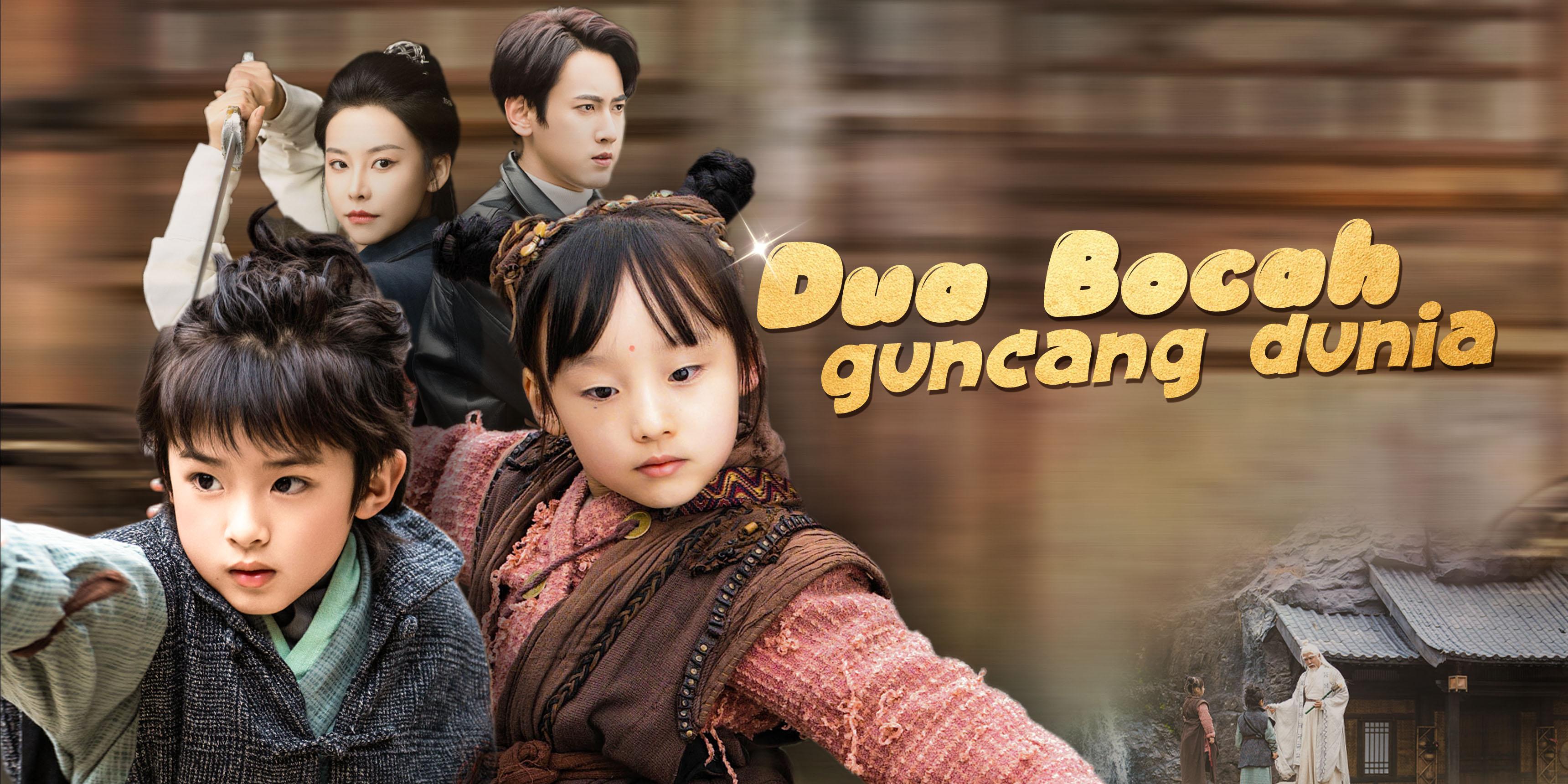 Dua Bocah Guncang Dunia nonton gratis semua episode