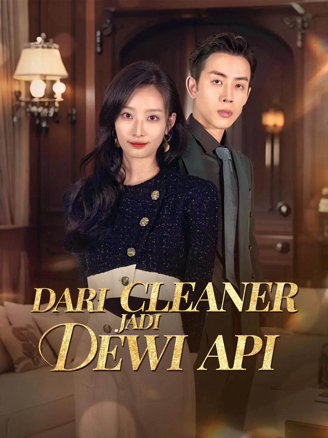 Dari Cleaner Jadi Dewi Api