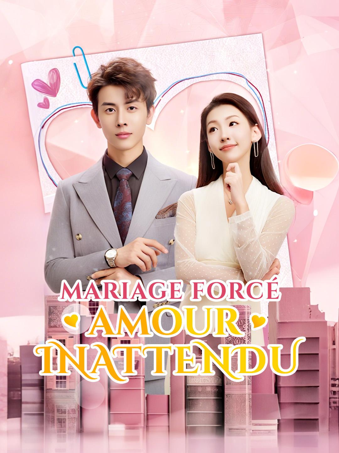 MARIAGE FORCÉ, AMOUR INATTENDU