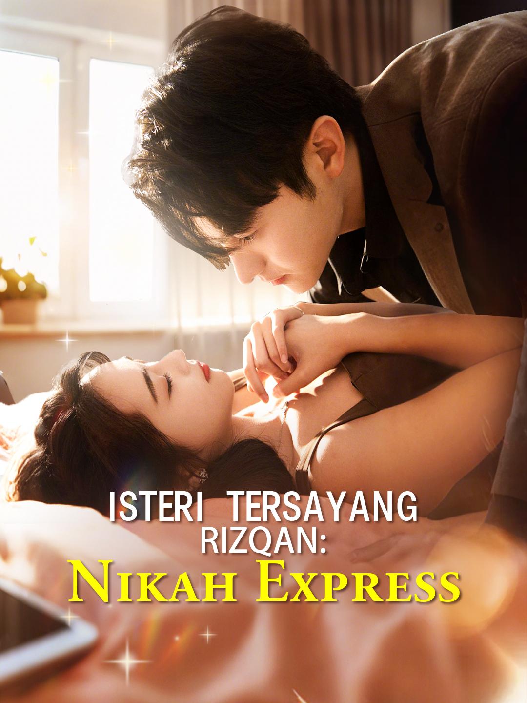 Isteri Tersayang Rizqan: Nikah Express