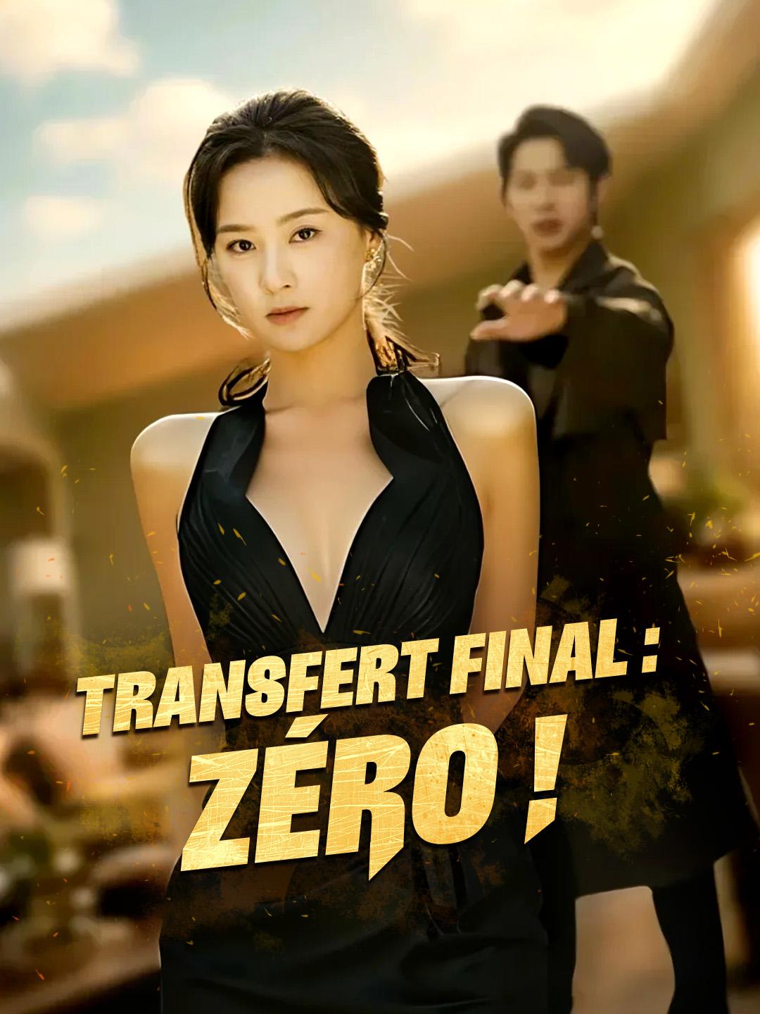 TRANSFERT FINAL : ZÉRO !